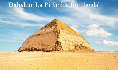 La Pirámide Rombidal de Dahshur